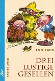 Drei lustige Gesellen, 4 Bde., Bd.1 - Eno Raud