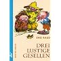 Drei lustige Gesellen, 4 Bde., Bd.1