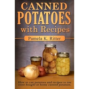 Canned Potatoes and Recipes