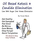51f5s57l76L. SL160  Oil Based Ketosis With Candida & Yeast Elimination (Sugar Diet Illnesses)