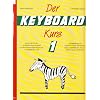 Der Keyboard-Kurs 1 - Die Schule für den Einstieg ins Keyboardspiel. Für alle einmanualigen Keyboards mit Begleitautomatik Der Keyboard-Kurs 1 - Die Schule für den Einstieg ins Keyboardspiel. Für alle einmanualigen Keyboards mit Begleitautomatik