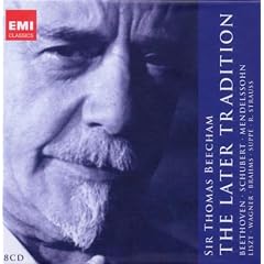 Sir Thomas Beecham - The Later Tradition (Beethoven, Schubert, Mendelssohn, Etc.)
