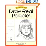 Draw Real People! (Discover Drawing) by Lee Hammond
