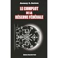 Le complot de la R�serve F�d�rale