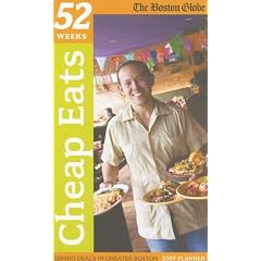 Cheap Eats, 2007: Dining Deals in Greater Boston (52 Weeks)
