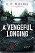 A Vengeful Longing: A Novel (St. Petersburg Mysteries)