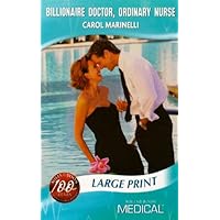 Billionaire Doctor, Ordinary Nurse (Mills and Boon Medical Romance)