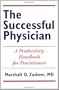 The Successful Physician: A Productivity Handbook For Practitioners