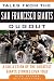 Tales From The San Francisco Giants Dugout: A Collection Of The ...