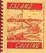 Books : Island Cooking (Benefit Cookbook for Orr's Island Fire Dept.)