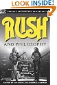 Rush and Philosophy: Heart and Mind United (Popular Culture and Philosophy)