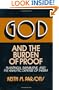 God and the Burden of Proof: Plantinga, Swinburne, and the Analytic Defense of Theism (Frontiers of Philosophy)