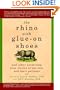 The Rhino with Glue-On Shoes: And Other Surprising True Stories of Zoo Vets and their Patients