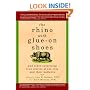 The Rhino with Glue-On Shoes: And Other Surprising True Stories of Zoo Vets and their Patients