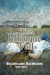 The Billionaire Falls (Billionaire Ba...