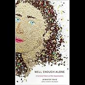 Well Enough Alone | [Jennifer Traig]