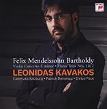 Felix Mendelssohn: Violin Concerto in E minor; Piano Trios Nos. 1 & 2