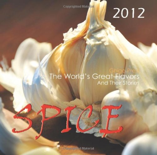 Spice: The WorldS Great Wall Calendar