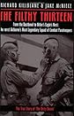 FILTHY THIRTEEN: From the Dustbowl to Hitler's Eagle's Nest - The True Story of the101st Airborne's Most Legendary Squad of Combat Paratroopers