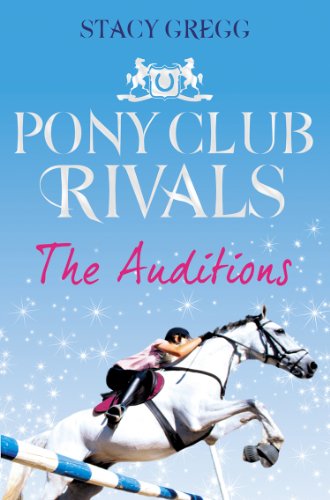 The Auditions (Pony Club Rivals, Book 1)