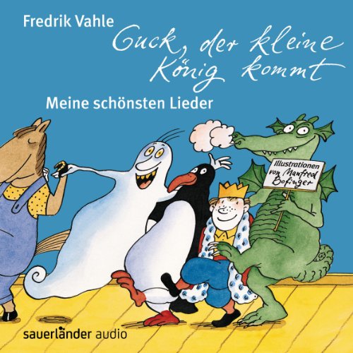 Produkt-Bild: Guck, der kleine K&ouml;nig kommt: Meine sch&ouml;nsten Lieder