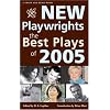 New Playwrights: The Best Plays of 2005