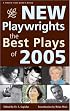 New Playwrights: The Best Plays of 2005