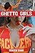 Ghetto Girls