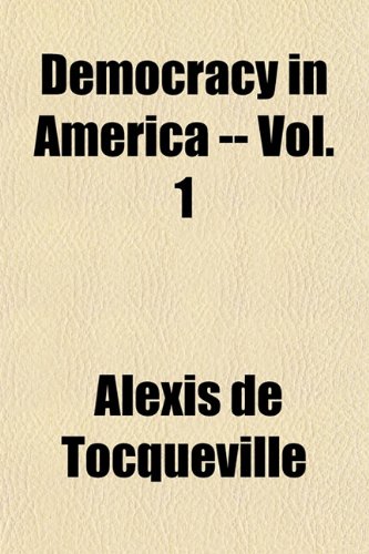Democracy in America -- Vol. 1
