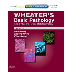 Wheater's Basic Pathology: A Text, Atlas and Review of Histopathology: With STUDENT CONSULT Online Access (Basic Histopathology (Wheater's/ Burkitt))