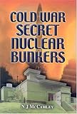 Cold War Secret Nuclear Bunkers