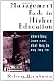 Management Fads in Higher Education: Where They Come from, What They Do, Why They Fail (Higher education series)
