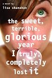 The Sweet, Terrible, Glorious Year I Truly, Completely Lost It