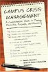 Campus Crisis Management: A Comprehensive Guide to Planning, Prevention, Response, and Recovery