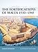 The Fortifications of Malta 1530–1945 (Fortress, 16)