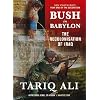 Bush in Babylon: The Recolonisation of Iraq