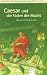 Caesar und die F�den der Macht