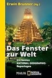 Produkt-Bild: Das Fenster zur Welt: Die besten NATIONAL GEOGRAPHIC-Reportagen