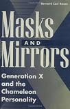 Masks and Mirrors: Generation X and the Chameleon Personality