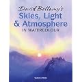 David Bellamy's Skies, Light and Atmosphere: in Watercolour