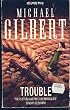 Trouble