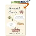 Moveable Feasts: From Ancient Rome to the 21st Century, the Incredible Journeys of the Food We Eat