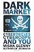 DarkMarket: Cyberthieves, Cybercops and You