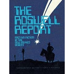 The Roswell Report: Fact Vs. Fiction in the New Mexico Desert