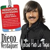 Diego Verdaguer Mexicano Hasta Las Pampas: Special Edition