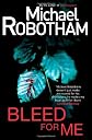 Bleed for me