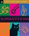Little Giant Encyclopedia: Superstitions