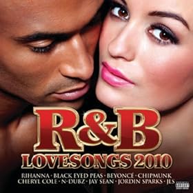 R&B Love Songs 2010 [Explicit]