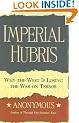 Imperial Hubris: Why the West is Losing the War on Terror