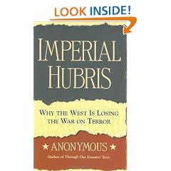 Imperial Hubris: Why the West is Losing the War on Terror